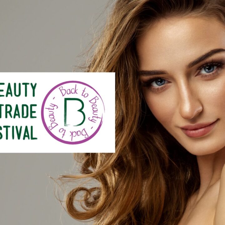 Beauty Trade Festival – Back to Beauty: Don’t miss it!!
