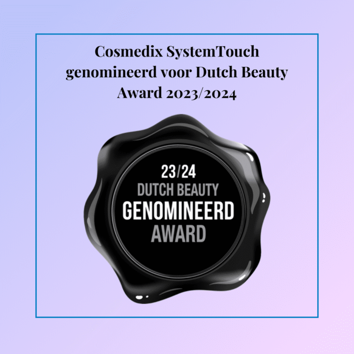 Cosmedix SystemTouch genomineerd voor Dutch Beauty Award 2023/2024